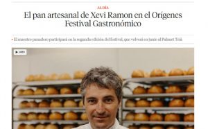 La VanguardiaEl pan artesanal de Xevi Ramon en el Orígenes Festival Gastronómico(30/05/22)
